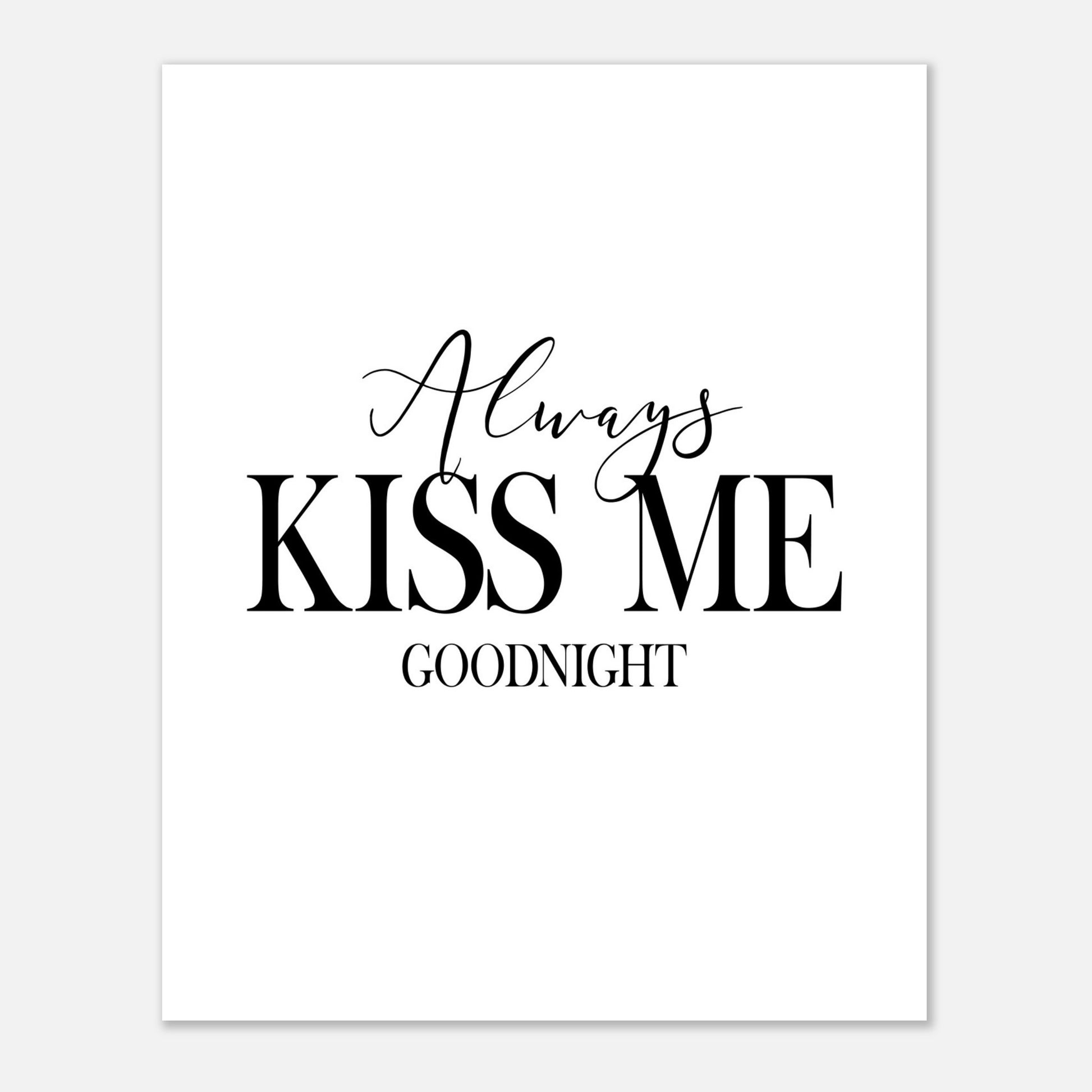 Always Kiss Me Good Night Print, bedroom, Black and white, minimalist, #illieeart