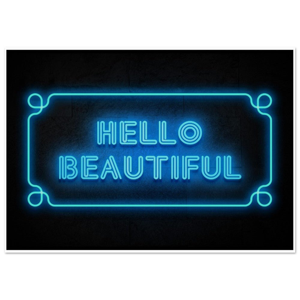 Hello Beautiful, Neon Poster, neon print, Neon Typography, #illieeart