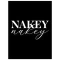 Nakey Nakey, Black and white, funny art print, Nakey Nakey, #illieeart #