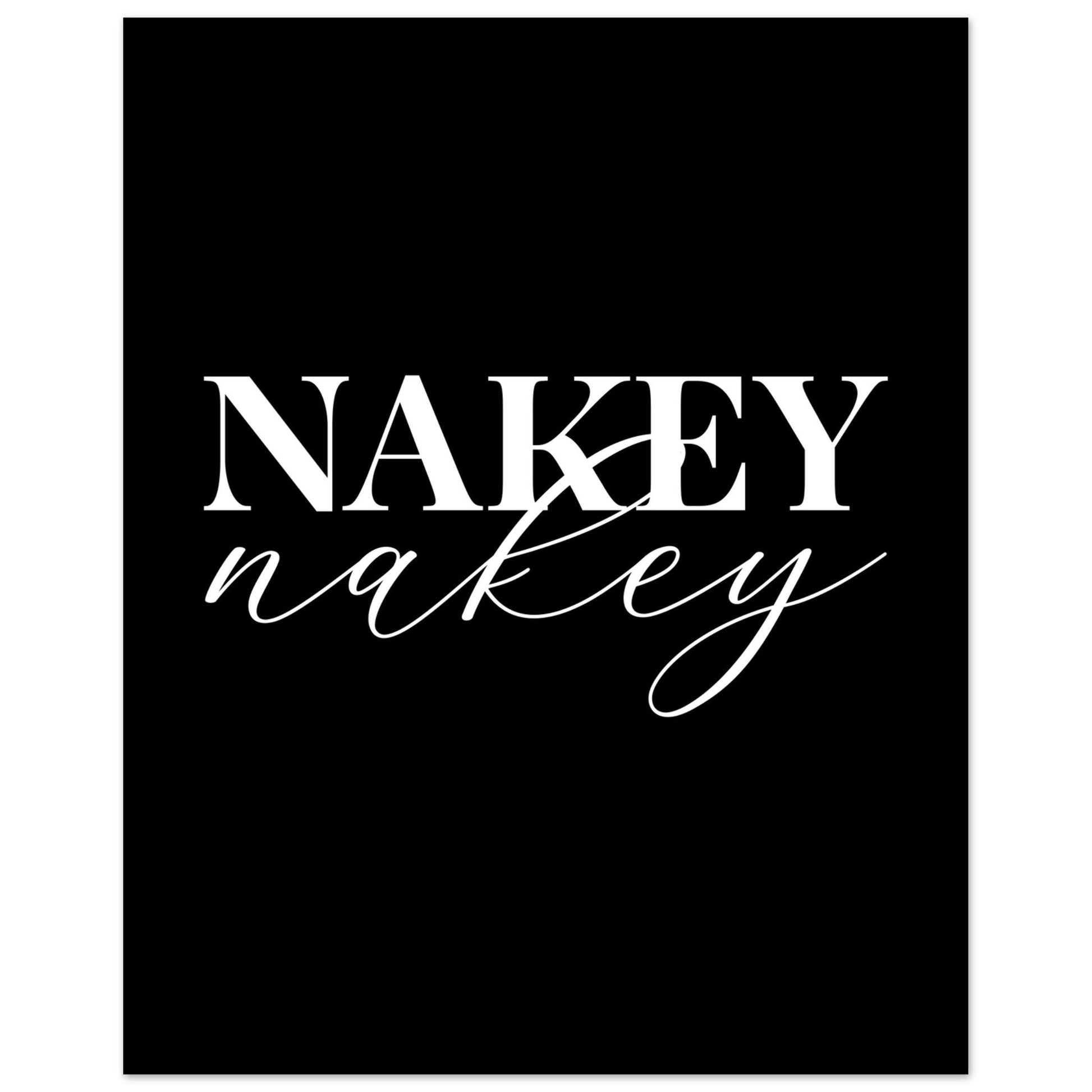 Nakey Nakey, Black and white, funny art print, Nakey Nakey, #illieeart #