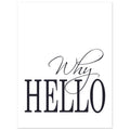 Why Hello, Black and white, Typography, Why Hello, #illieeart #