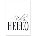 Why Hello, Black and white, Typography, Why Hello, #illieeart #